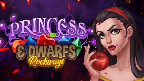 Princess Dwarfs Rockways Review 2024